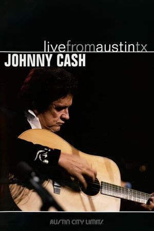 Johnny Cash: Live from Austin, TX's poster