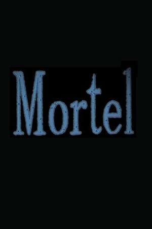 Mortel's poster