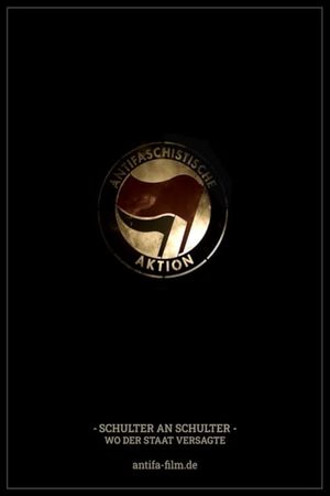 Antifa - Schulter an Schulter, wo der Staat versagte's poster