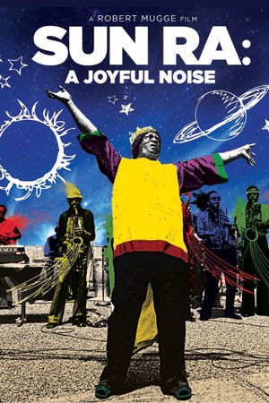 Sun Ra: A Joyful Noise's poster