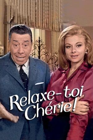 Relaxe-toi chérie's poster