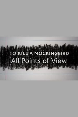To Kill a Mockingbird: All Points of View's poster