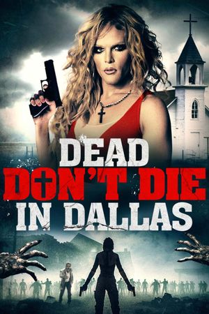 Dead Don't Die in Dallas's poster