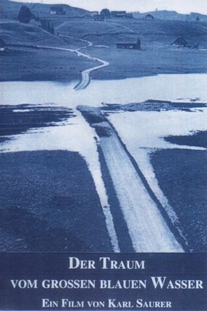 Der Traum vom grossen blauen Wasser's poster