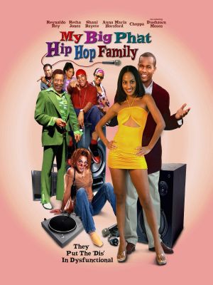 My Big Phat Hip Hop Family's poster