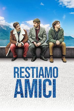 Restiamo amici's poster