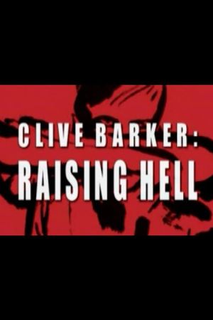 Clive Barker: Raising Hell's poster
