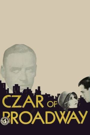 Czar of Broadway's poster