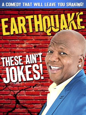 Earthquake: These Ain't Jokes's poster