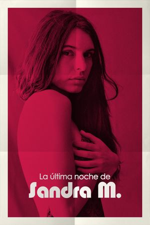 La última noche de Sandra M.'s poster