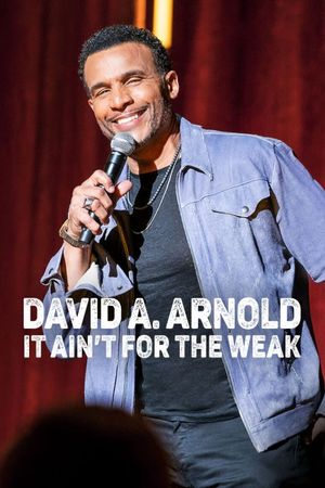 David A. Arnold: It Ain't for the Weak's poster