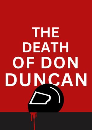 The Death of Don Duncan's poster