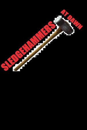 Sledgehammers at Dawn's poster image