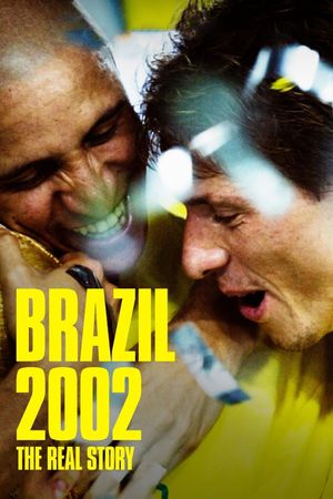 Brazil 2002: The Real Story's poster