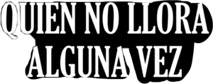 Quien No Llora Alguna Vez's poster