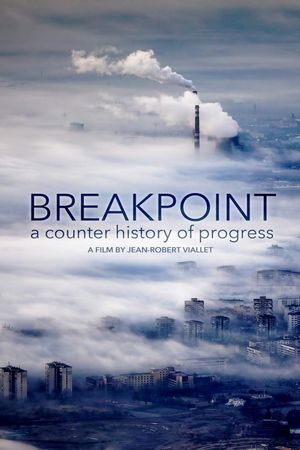 Breakpoint: A Counter History of Progress's poster