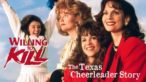 Willing to Kill: The Texas Cheerleader Story's poster