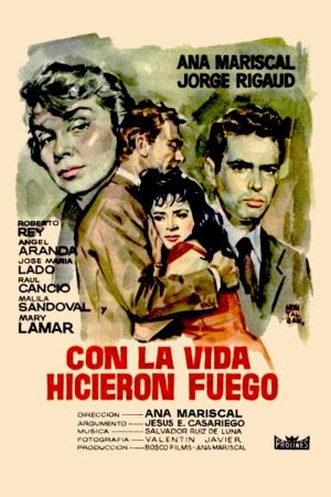 Con la vida hicieron fuego's poster