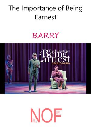 The Importance of Being Earnest - BARRY's poster