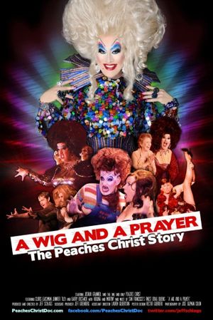 A Wig and a Prayer: The Peaches Christ Story's poster