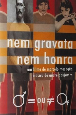 Nem Gravata, Nem Honra's poster