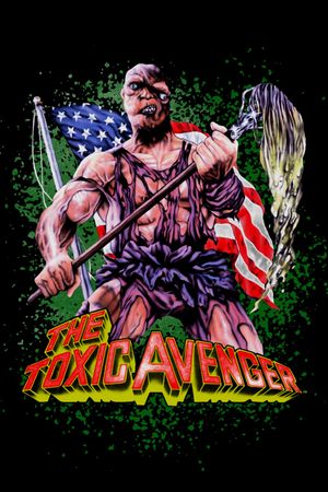 The Toxic Avenger's poster