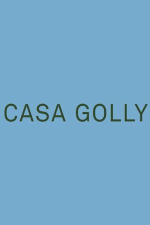 Casa Golly's poster