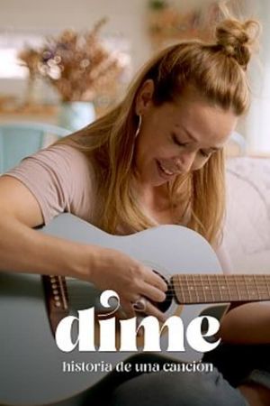 Dime. Historia de una canción's poster