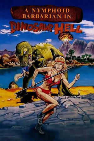 A Nymphoid Barbarian in Dinosaur Hell's poster
