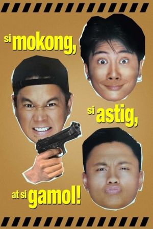 Si Mokong, si Astig, at si Gamol's poster