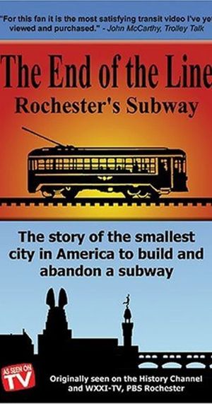 The End of the Line: Rochester's Subway's poster image