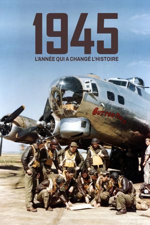 1945, the Year that Changed History's poster