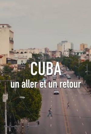 Cuba, un aller et un retour's poster