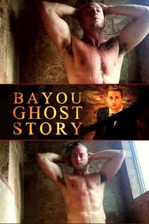 Bayou Ghost Story's poster