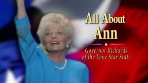 All About Ann: Governor Richards of the Lone Star State's poster