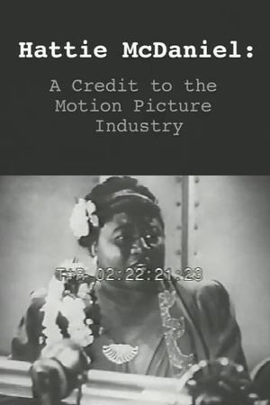 Hattie McDaniel: or A Credit to the Motion Picture Industry's poster