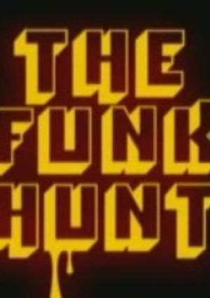 The Funk Hunt's poster