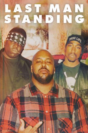 Last Man Standing: Suge Knight and the Murders of Biggie & Tupac's poster