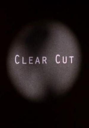 Clear Cut's poster