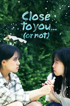 Close to you...(or not)'s poster