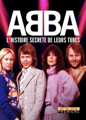 ABBA - L'Histoire Secrète de Leurs Tubes's poster