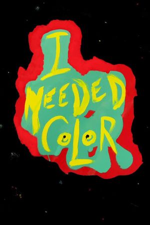I Needed Color's poster