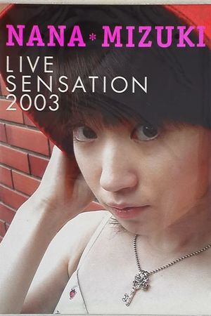 NANA MIZUKI LIVE SENSATION 2003 DOCUMENT's poster