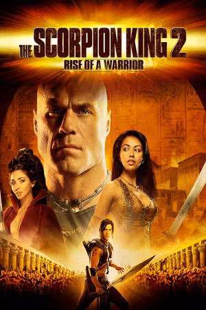 The Scorpion King 2: Rise of a Warrior's poster