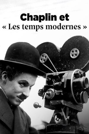 Chaplin et les temps modernes: La voie du silence's poster