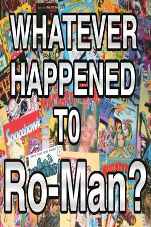 Whatever Happened to Ro–Man?'s poster image