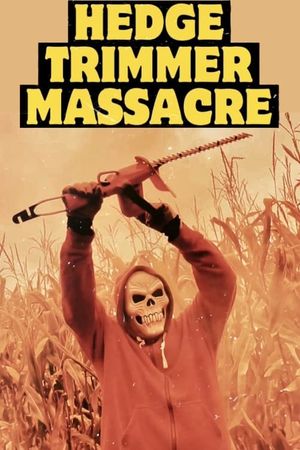 Hedge Trimmer Massacre's poster image