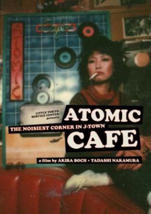 Atomic Cafe: The Noisiest Corner in J-Town's poster image