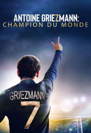 Antoine Griezmann: The Making of a Legend's poster