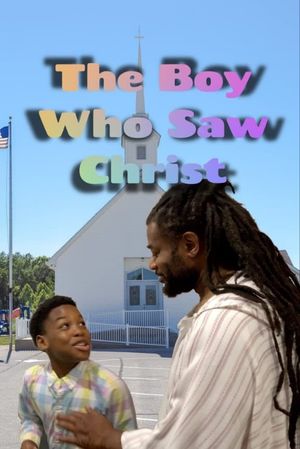 The Boy Who Saw Christ's poster